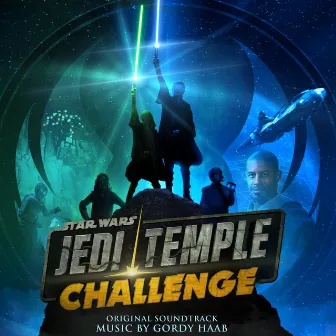 Star Wars: Jedi Temple Challenge (Original Soundtrack) by Gordy Haab