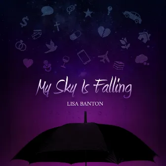 My Sky Is Falling by Lisa Banton