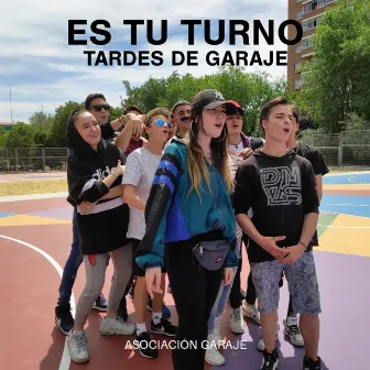 Es tu turno by Tardes de Garaje