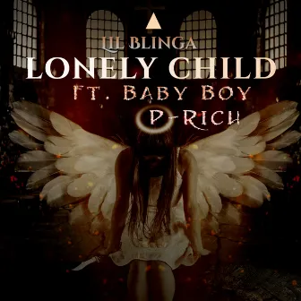 Lonely Child by Lil Blinga