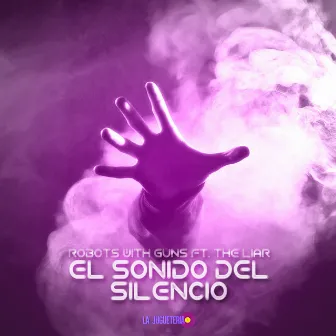 El Sonido del Silencio by Robots with Guns