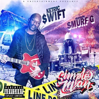 Simple Man by Ketric Swift