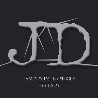 Hey Lady by JD