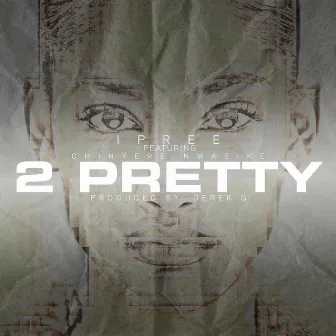 2 Pretty by Ipree