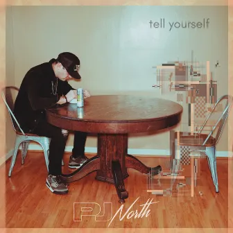 Tell Yourself by PJ North