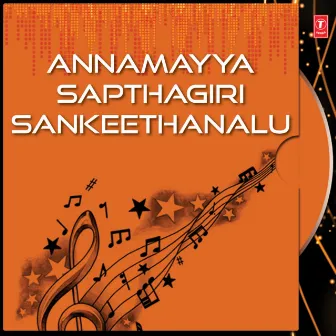 Annamayya Sapthagiri Sankeethanalu by Parupalli Satyanarayana