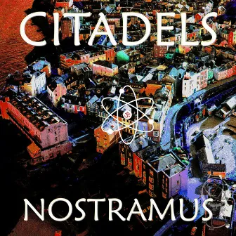 Citadels (In the Moment) by Nostramus