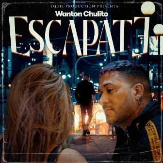 Escapate by Wanton chulito