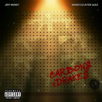 Carbons & Dracs by Jrip Money