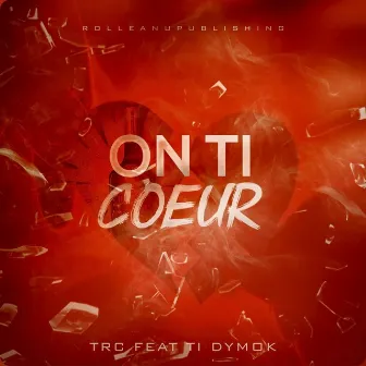 On Ti Coeur by TRC