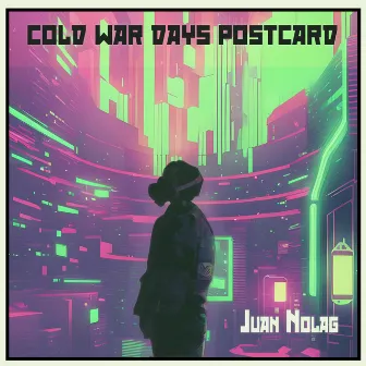 Cold war days postcard by Juan Nolag