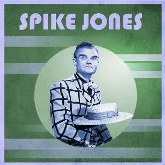 Presenting Spike Jones by Unknown Artist