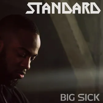 Standard by Big Sick