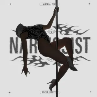 Narcissist by Arshia PSM