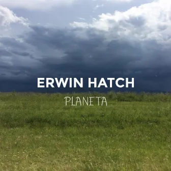 Planeta by Erwin Hatch