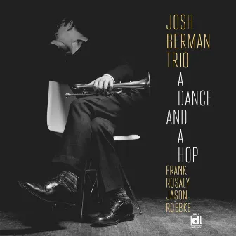 A Dance and a Hop by Josh Berman