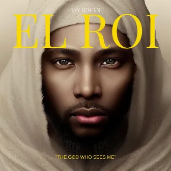 El Roi (The God Who Sees Me) by Jay Ikwan