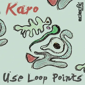 Use Loop Points by Karo