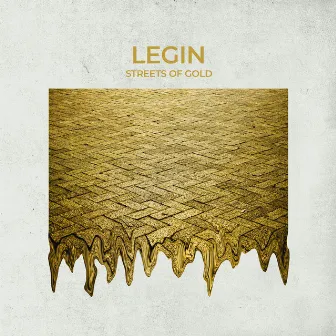 Streets of Gold by Legin