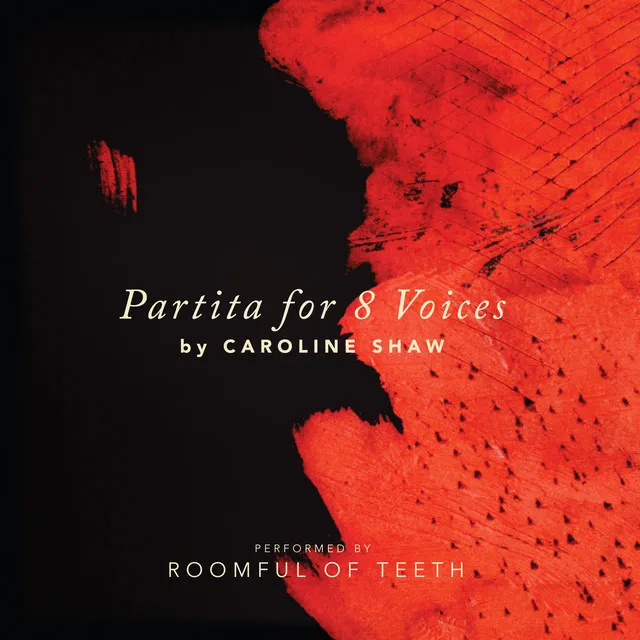 Caroline Shaw: Partita for 8 Voices