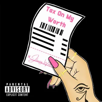 Tax On My Worth by Jhazzy Wolf