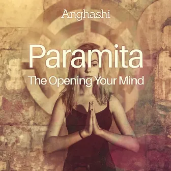 Paramita (The Opening Your Mind) by Anghashi