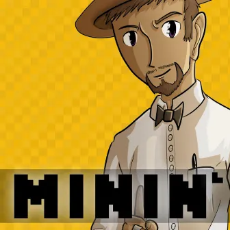 Minin' by Jay Breeze