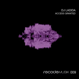 Access Granted EP by DJ Ladida