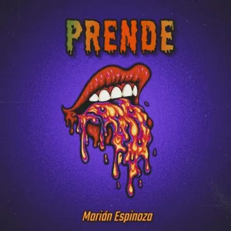 Prende by Marián Espinoza