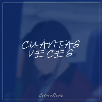 Cuántas veces by EstresMusic