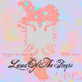 Land of The Pimps by Daygo Montana