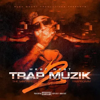 Trap Muzik, Vol. 2 by West West