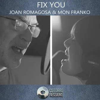 Fix You by Joan Romagosa