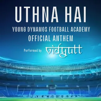 Uthna Hai by Vidyutt the Band