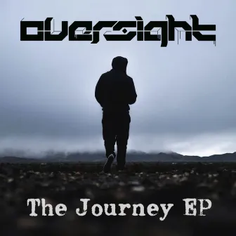 The Journey EP by Oversight