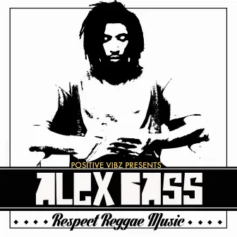 Respect Reggae Music by Alex Bass