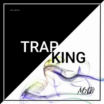 Trapking by M.A.D35