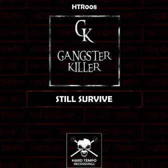 Still Survive by Gangster Killer