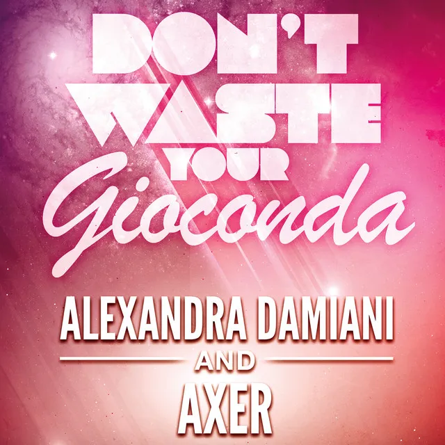 Don't Waste Your Gioconda