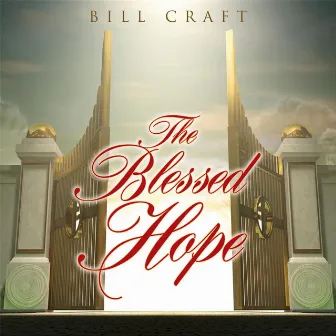 The Blessed Hope by Bill Craft