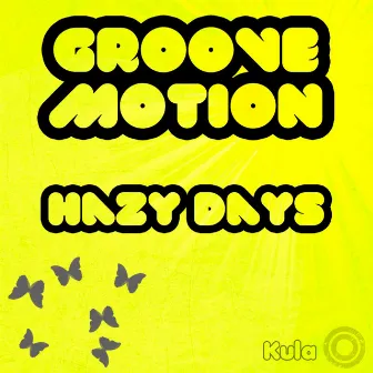 Hazy Days by Groove Motion