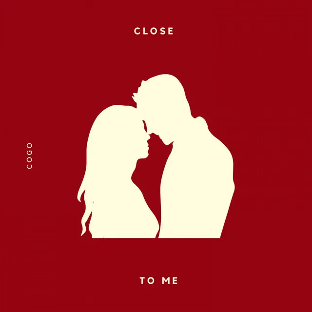 Close To Me