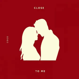 Close To Me by Cogo