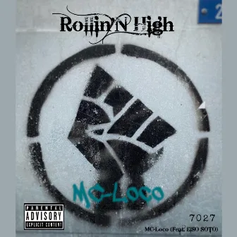 Rollin'N High by MC-Loco