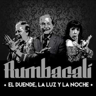 El Duende, la luz y la noche by Rumbacalí