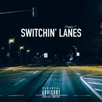 Switchin Lanes by Vitamin P