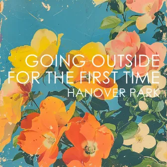 Going Outside For The First Time by Hanover Park