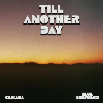 Till Another Day by Ceikaba