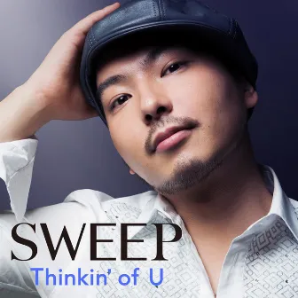 Thinkin' of U by SWEEP