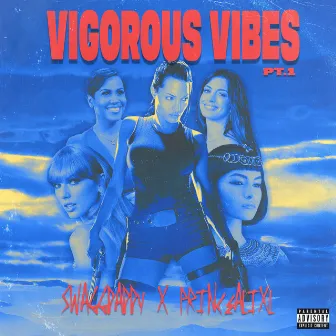 Vigorous Vibes, Pt. 1 by Squad Goals